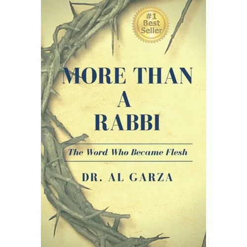 More Than A Rabbi: The Word Who Became Flesh
