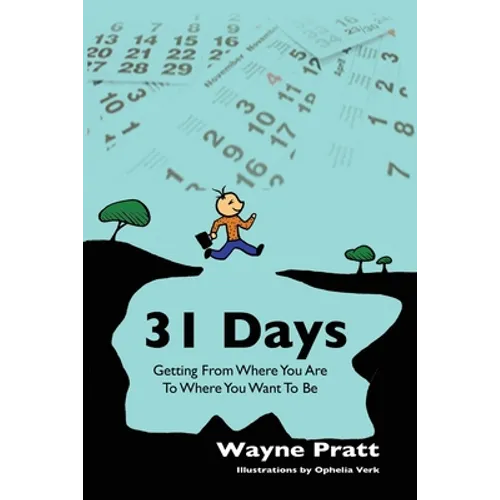 31 Days: Getting from where you are to where you want to be