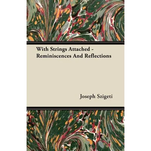 With Strings Attached - Reminiscences and Reflections