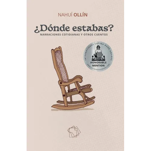 ¿Dónde estabas?: Narraciones cotidianas y otros cuentos