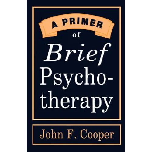 A Primer of Brief Psychotherapy