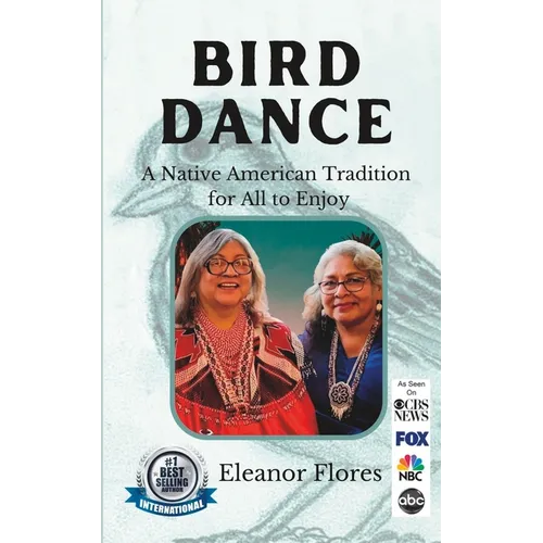 Bird Dance: A Native American Tradition For All to Enjoy