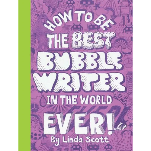 How to Be the Best Bubblewriter in the World Ever!