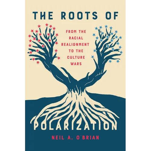 The Roots of Polarization: From the Racial Realignment to the Culture Wars