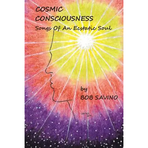 Cosmic Conciousness: Songs of an Ecstatic Soul