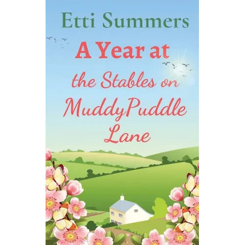 A Year at The Stables on Muddypuddle Lane