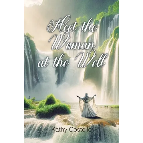 Meet the Woman at the Well