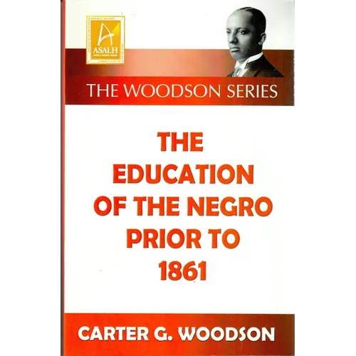 The Education of the Negro Prior to 1861