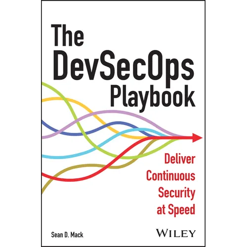 The Devsecops Playbook: Deliver Continuous Security at Speed