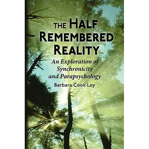 The Half-Remembered Reality