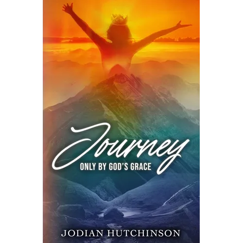 Journey: Only by God's Grace