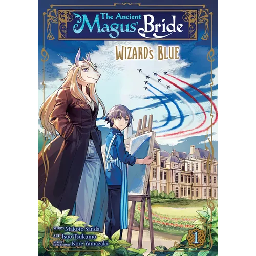 The Ancient Magus' Bride: Wizard's Blue Vol. 1