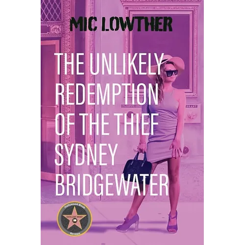 The Unlikely Redemption of the Thief Sydney Bridgewater