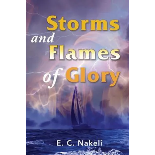 Storms and Flames of Glory