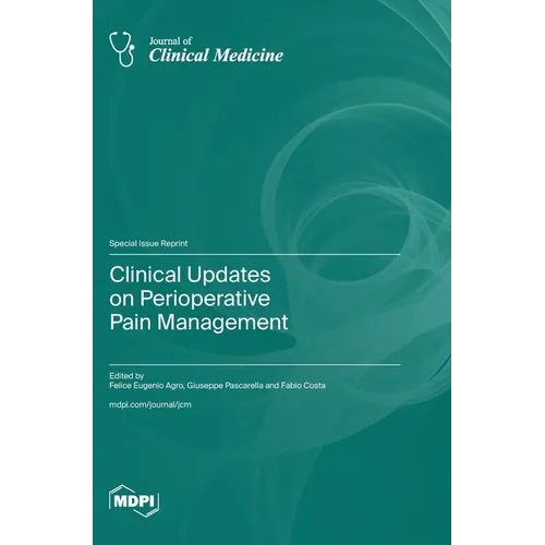 Clinical Updates on Perioperative Pain Management