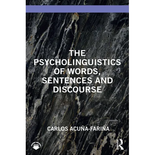 The Psycholinguistics of Words, Sentences and Discourse