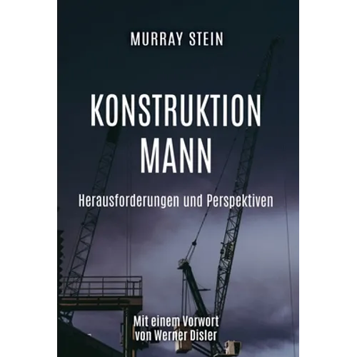 Konstruktion Mann: Herausforderungen und Perspektiven