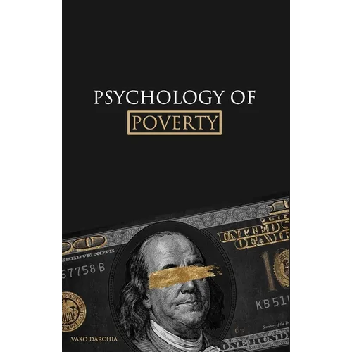 Psychology of Poverty: psychology of money, power and relationships. for young and adult.