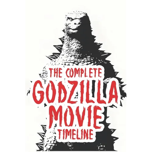 The complete Godzilla movie timeline: Arranged from 1954 till present.