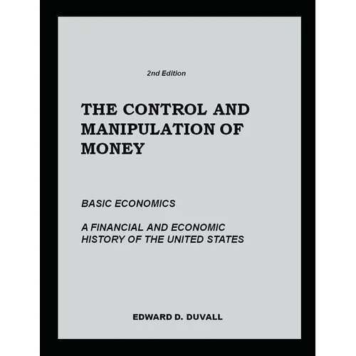 The Control and Manipulation of Money