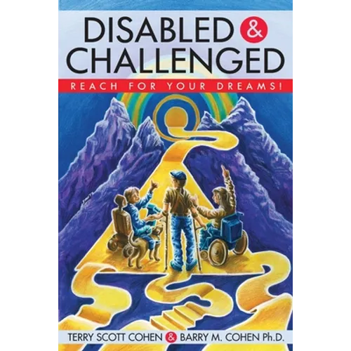 Disabled & Challenged: Reach for your Dreams!