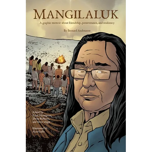 Mangilaluk: A Graphic Memoir about Friendship, Perseverance, and Resiliency