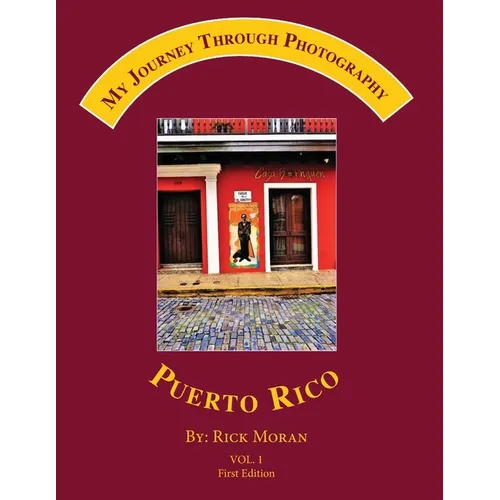 My Journey Through Photography: Puerto Rico