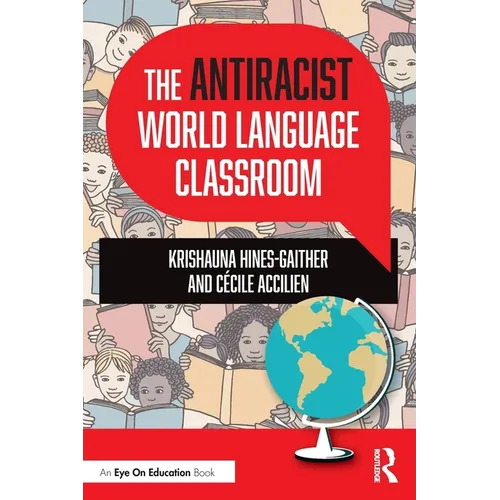 The Antiracist World Language Classroom