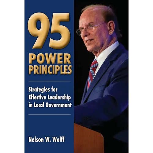 95 Power Principles: Strategies for Effective Leadership in Local Government