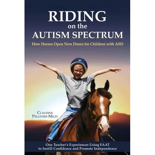 Riding on the Autism Spectrum: How Horses Open New Doors for Children with Asd