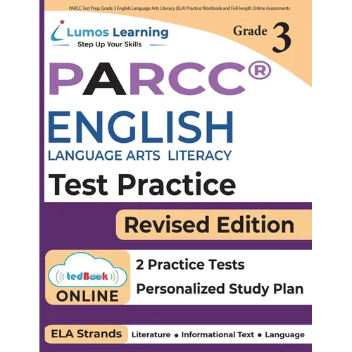 PARCC Test Prep: Grade 3 English Language Arts Literacy (ELA) Practice Workbook and Full-length Online Assessments: PARCC Study Guide