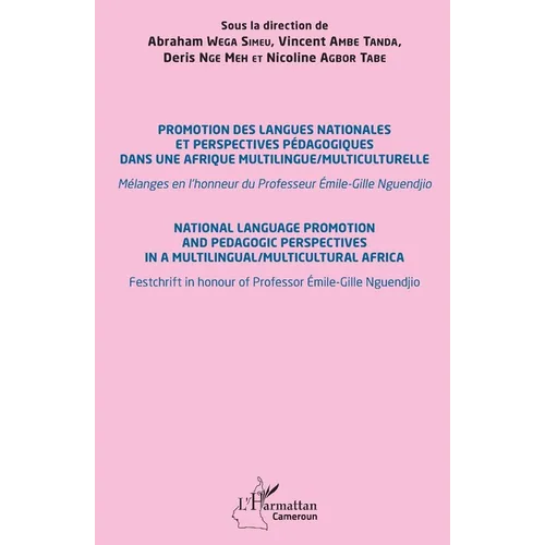 Promotion des langues nationales et perspectives pédagogiques dans une Afrique multilingue/multiculturelle: Mélanges en l'honneur du Professeur Émile-