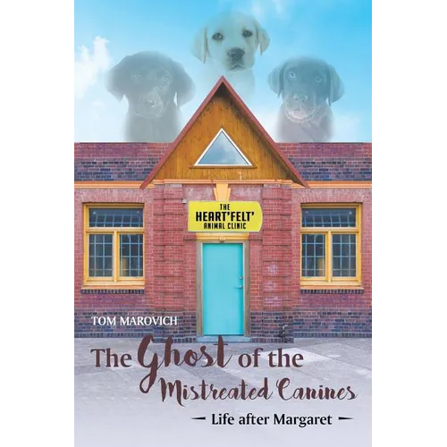 The Ghost of the Mistreated Canines: Life after Margaret