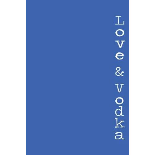 Love & Vodka: a book of poetry for glass hearts