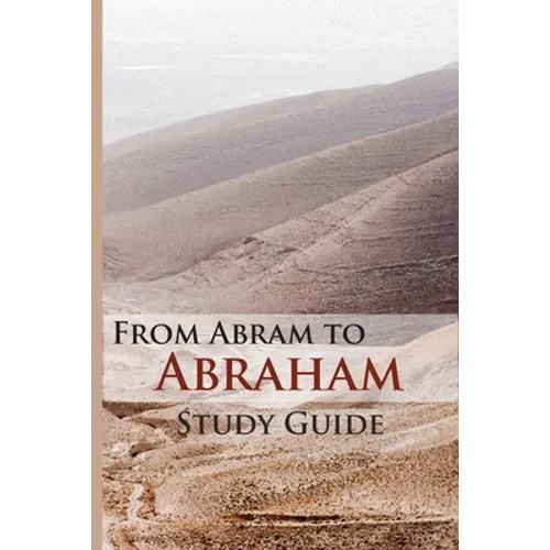 From Abram To Abraham Study Guide