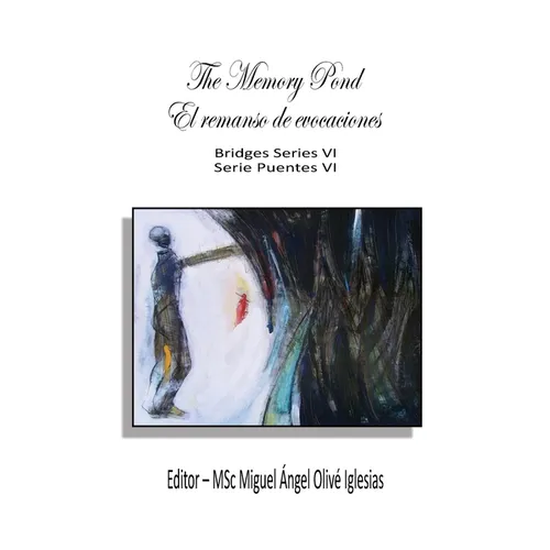 The Memory Pond / El remanso de evocaciones