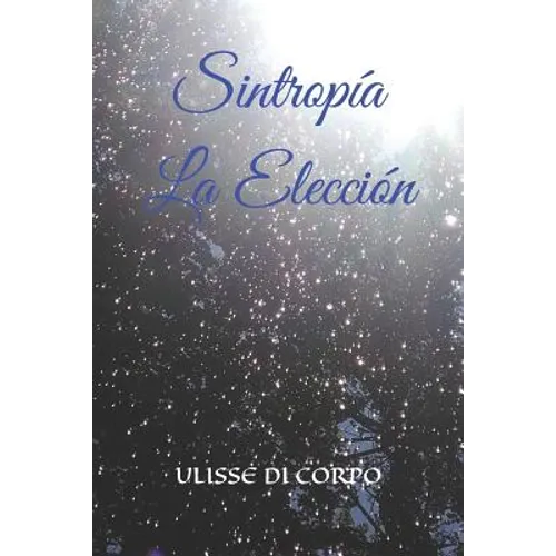 Sintropía La Elección