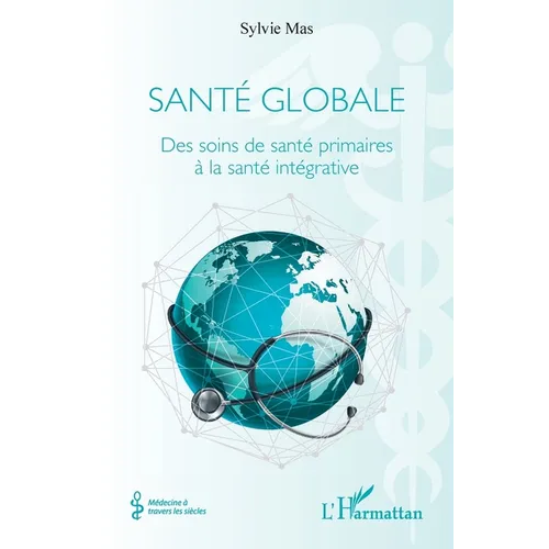 Santé globale: Des soins de santé primaires à la santé intégrative