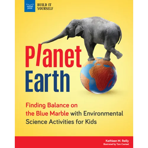 Planet Earth: Finding Balance on the Blue Marble with Environmental Science Activities for Kids