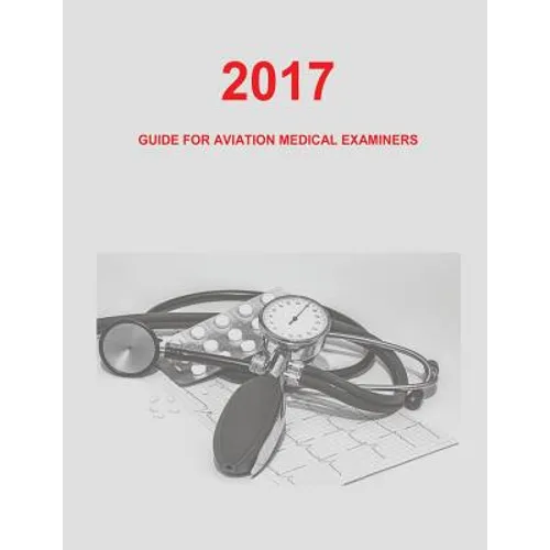 Guide for Aviation Medical Examiners: 2017
