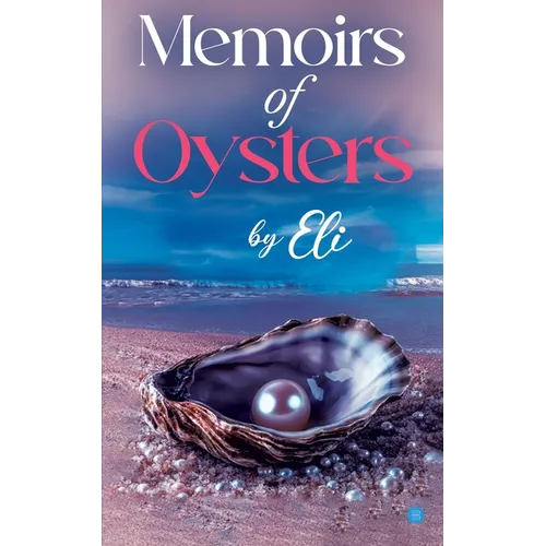 Memoirs of Oysters