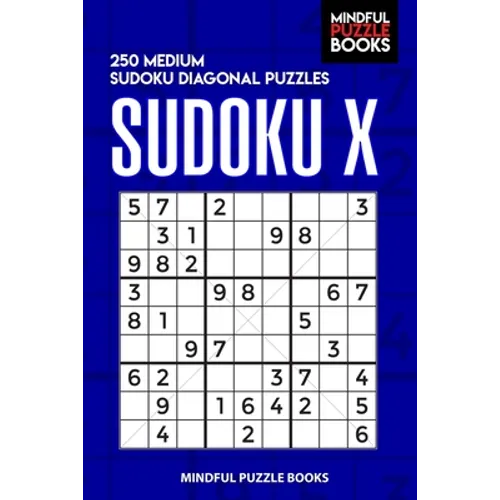 Sudoku X: 250 Medium Sudoku Diagonal Puzzles