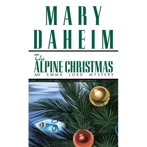 The Alpine Christmas: An Emma Lord Mystery