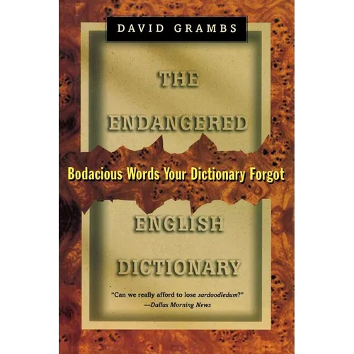 Endangered English Dictionary: Bodacious Words Your Dictionary Forgot