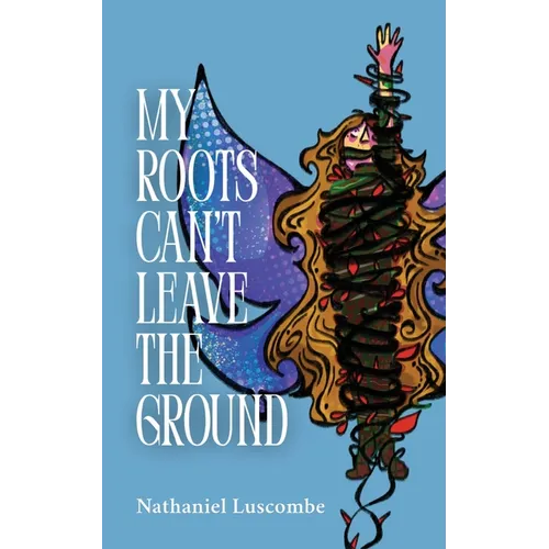 My Roots Can't Leave the Ground