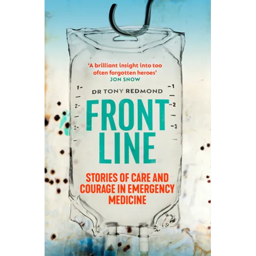 Frontline: Stories of Care and Courage in Emergency Medicine