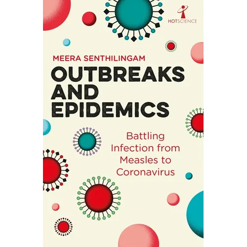 Outbreaks and Epidemics: Battling Infection from Measles to Coronavirus