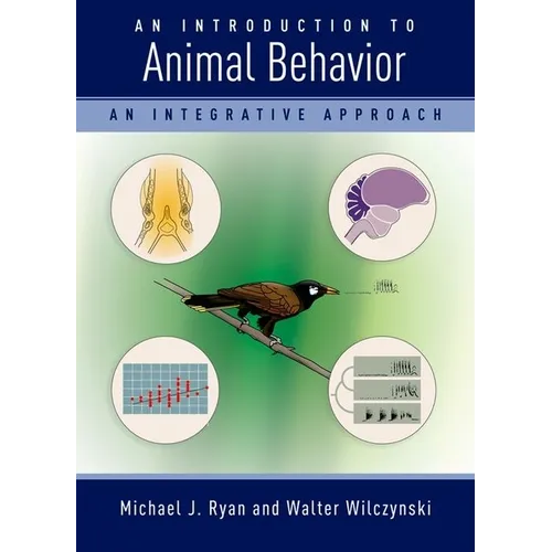 An Introduction to Animal Behavior: An Integrative Approach