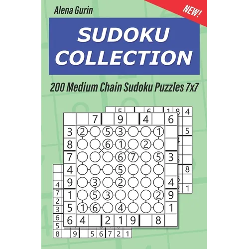 Sudoku Collection: 200 Medium Chain Sudoku Puzzles 7x7