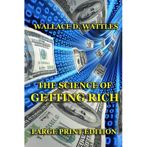 The Science of Getting Rich - Large Print Edition